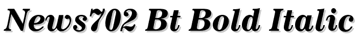 News702 BT Bold Italic font